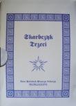 Listy do szuflady Barbara Szeffer (proza) 4. Charaktery /Poker, Powrót/ Ewa Miszczak-Matuszewska (proza) 5. Wiersze i piosenki Jerzy Kaliński (poezja) Skarbczyk Trzeci 1996 1.