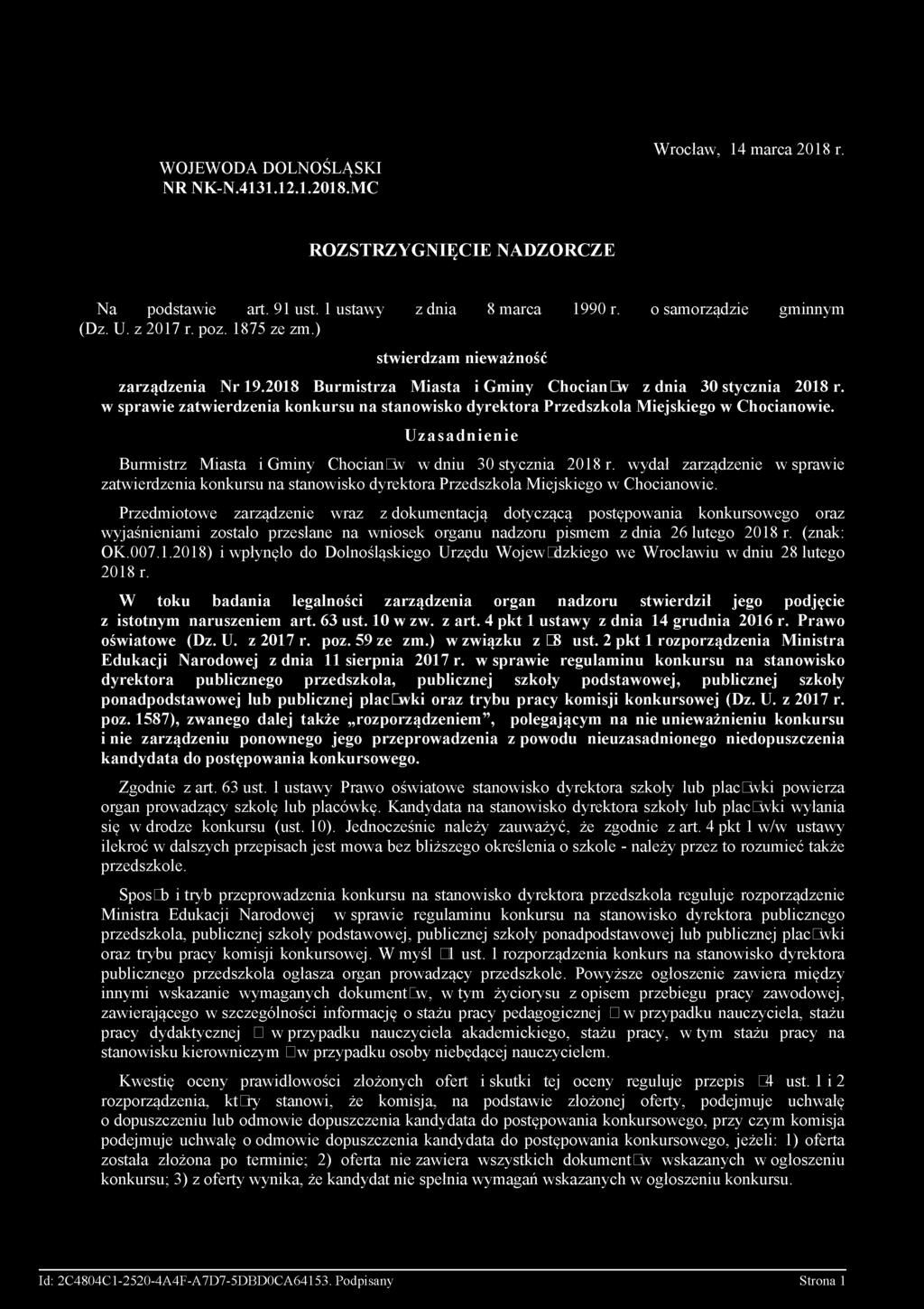 w sprawie zatwierdzenia konkursu na stanowisko dyrektora Przedszkola Miejskiego w Chocianowie. Uzasadnienie Burmistrz Miasta i Gminy Chocianów w dniu 30 stycznia 2018 r.