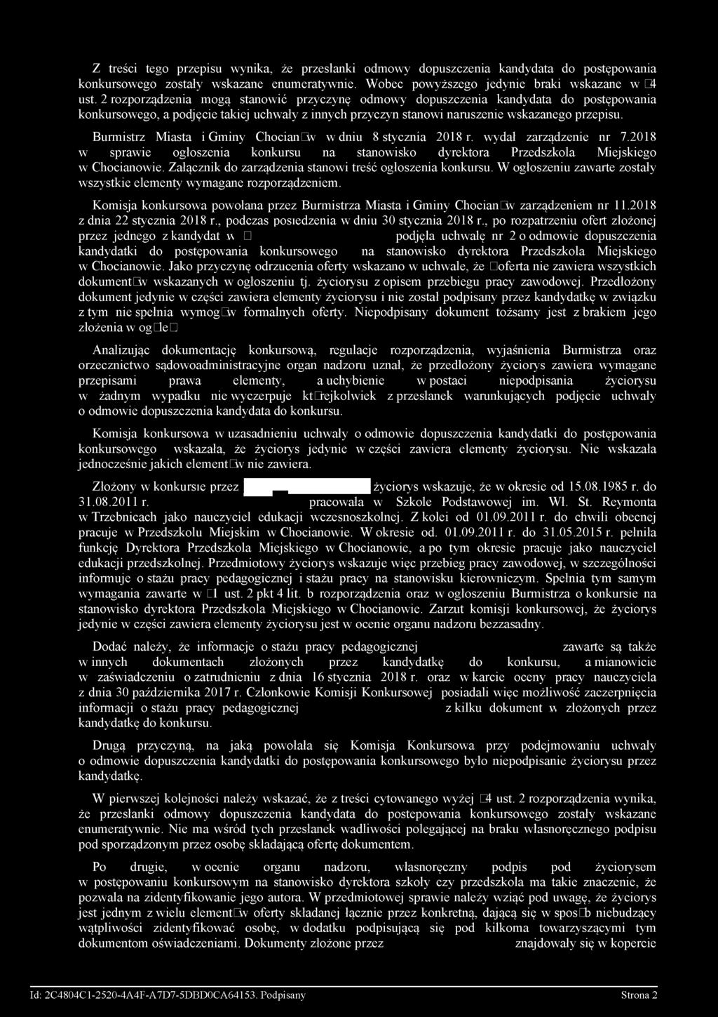 Burmistrz Miasta i Gminy Chocianów w dniu 8 stycznia 2018 r. wydał zarządzenie nr 7.2018 w sprawie ogłoszenia konkursu na stanowisko dyrektora Przedszkola Miejskiego w Chocianowie.