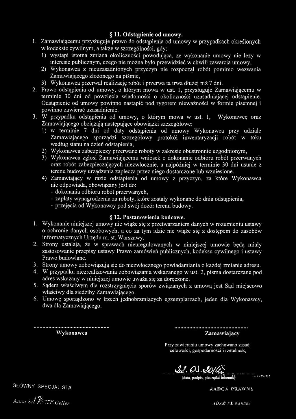 1, przysługuje Zamawiającemu w terminie 30 dni od powzięcia wiadomości o okoliczności uzasadniającej odstąpienie.