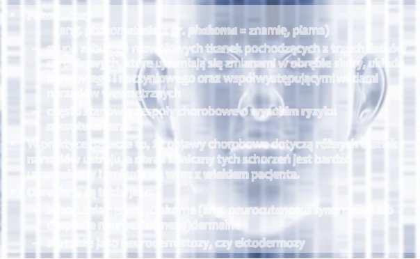 neurofibramtozach Stwardnieniu guzowatym (TSC-1 i TSC-2) Anemii Fanconiego Ataksja-Telangiektazja Blooma Maffucci ego mnogich nerwiaków podśluzówkowych (MEN-2: zespół mnogiej gruczolakowatości