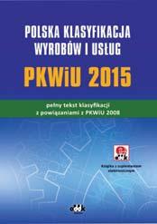stosuje się równolegle Polską Klasyfikację Wyrobów i Usług (PKWiU 2008).