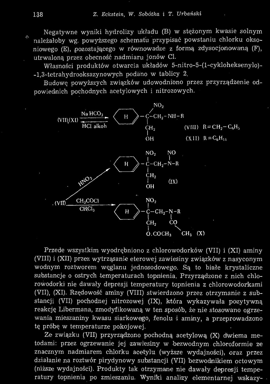 Własności produktów otwarcia układów 5-nitro-5-(l-cykloheksenylo)- -1,3-tetrahydrooksazynowych podano w tablicy 2.