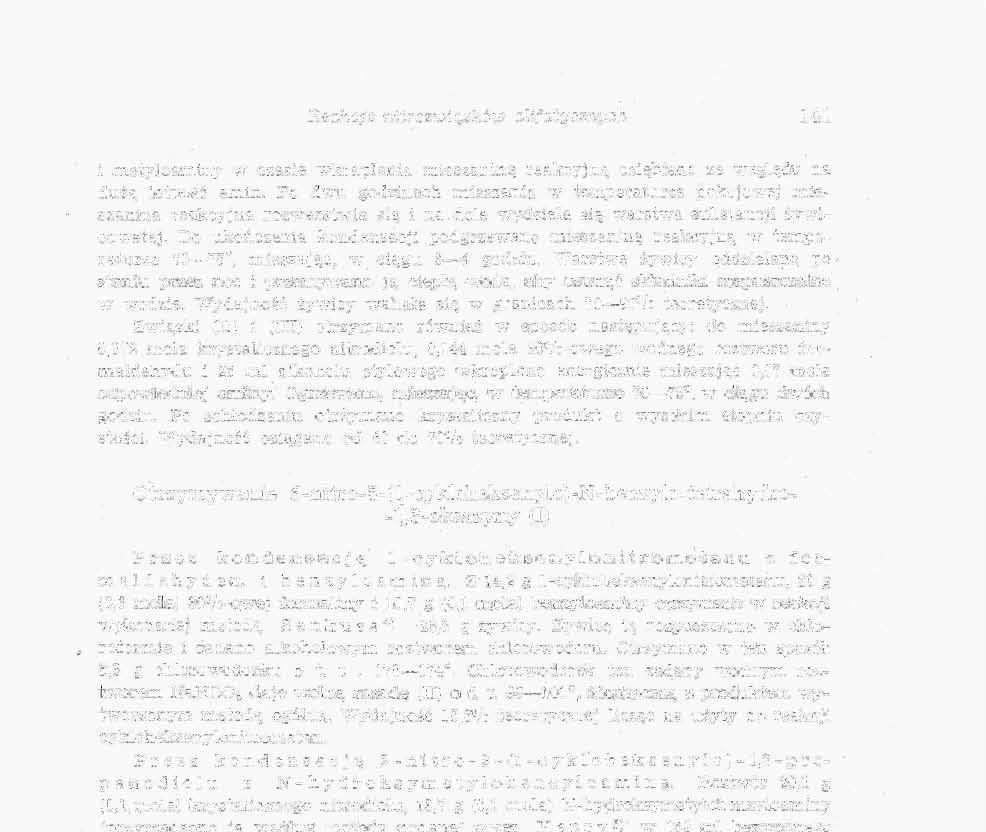 Reakcje nitrozwiązków alifatycznych 141 i metyloaminy w czasie wkraplania mieszaniną reakcyjną oziębiano ze wzglądu na dużą lotność amin.