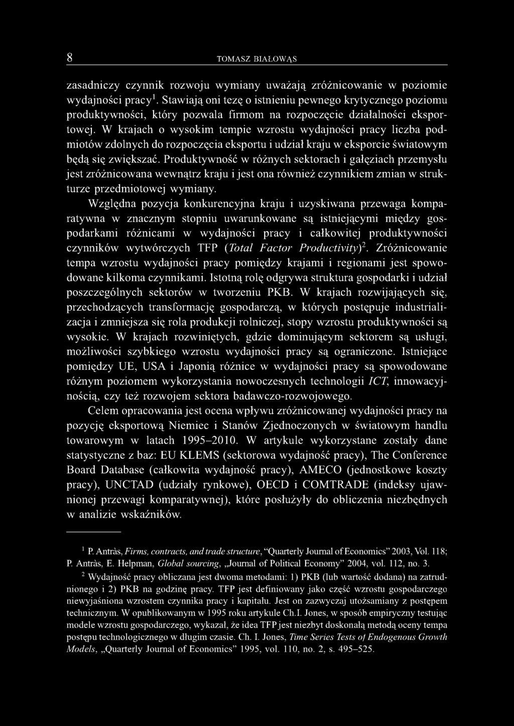 W krajach o wysokim tempie wzrostu wydajności pracy liczba podmiotów zdolnych do rozpoczęcia eksportu i udział kraju w eksporcie światowym będą się zwiększać.