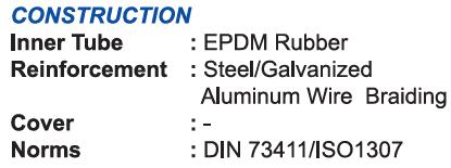 WĘŻE WODNE WZMOCNIONE METALOWYM OPLOTEM ZEWNĘTRZNYM Wewnętrzna rurka: Guma EPDM Wzmocnienie : Stal ocynkowana Oplot z