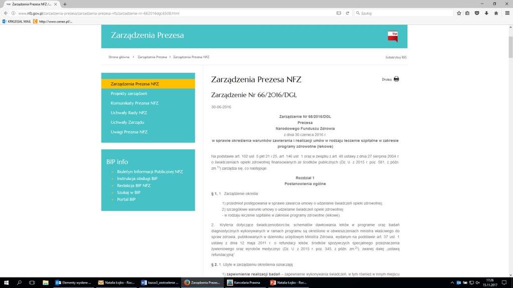 Zakup przez szpital funkcja limitu (1) Zarządzenie Nr 66/2016/DGL Prezesa Narodowego Funduszu Zdrowia z dnia 30 czerwca 2016 r.