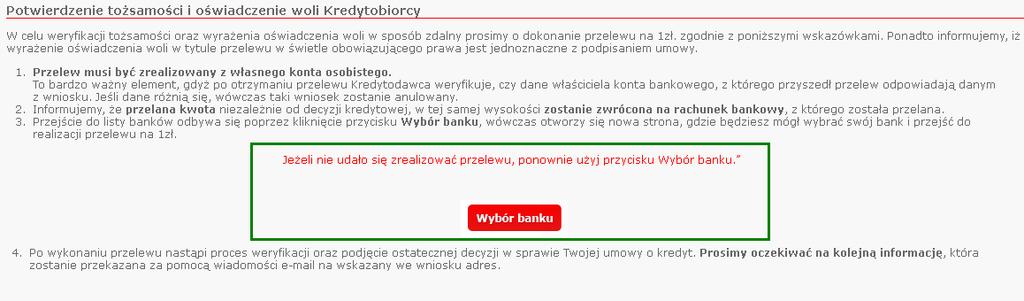 W przypadku, gdyby klientowi nie udało się zrealizować przelewu, w Panelu