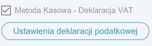 Ustawienia podstawowe Metoda kasowa PODRĘCZNIK UŻYTKOWNIKA Metoda kasowa to inaczej metoda rozliczania podatku VAT, którą stosuje się w przypadku małych podatników polegająca na tym, że obowiązek