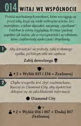 8 AKCJA ZADANIA Jeśli chcesz zdobyć wpływy na pustkowiach, będziesz musiał pomagać innym ludziom czasem przypadkowo napotkanym mieszkańcom pustkowi, innym zaś razem potężnym organizacjom opisanym w