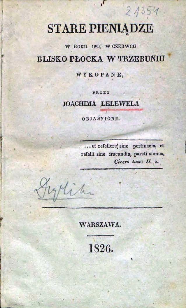 54 ryc. 1. strona tytułowa opracowania skarbu z trzebunia, autorstwa joachima lelewela Fig. 1. the title page of the joachim lelewel work on the trzebuń hoard śniej skarb monet z Xi wieku znaleziony w trzebuniu pod płockiem (lelewel 1826 ryc.