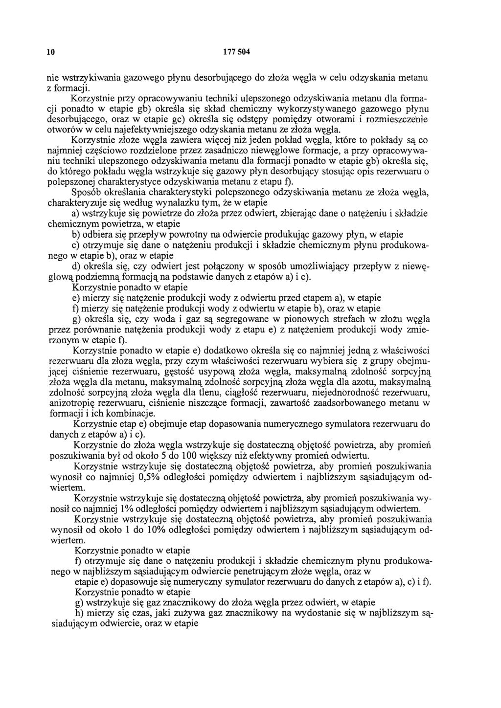 10 177 504 nie wstrzykiwania gazowego płynu desorbującego do złoża węgla w celu odzyskania metanu z formacji.