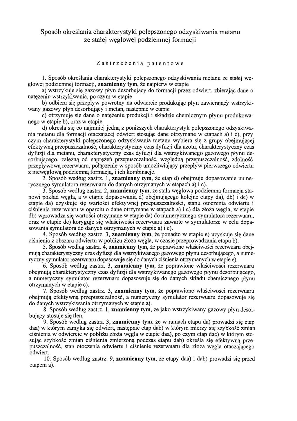 Sposób określania charakterystyki polepszonego odzyskiwania metanu ze stałej węglowej podziemnej formacji Zastrzeżenia patentowe 1.
