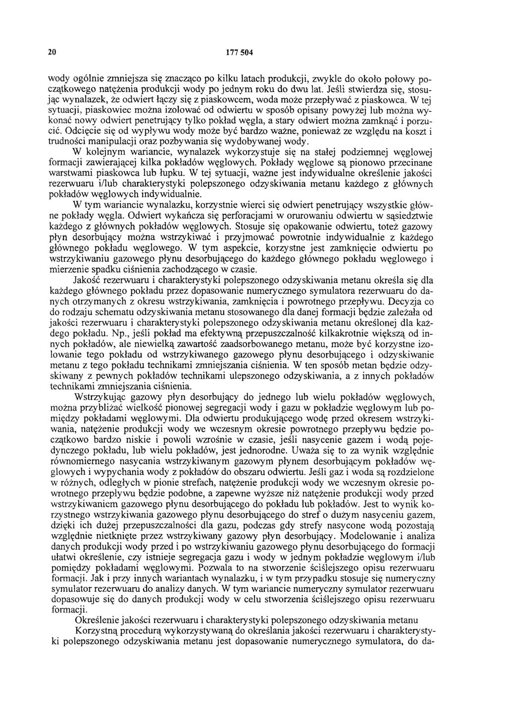 20 177 504 wody ogólnie zmniejsza się znacząco po kilku latach produkcji, zwykle do około połowy początkowego natężenia produkcji wody po jednym roku do dwu lat.
