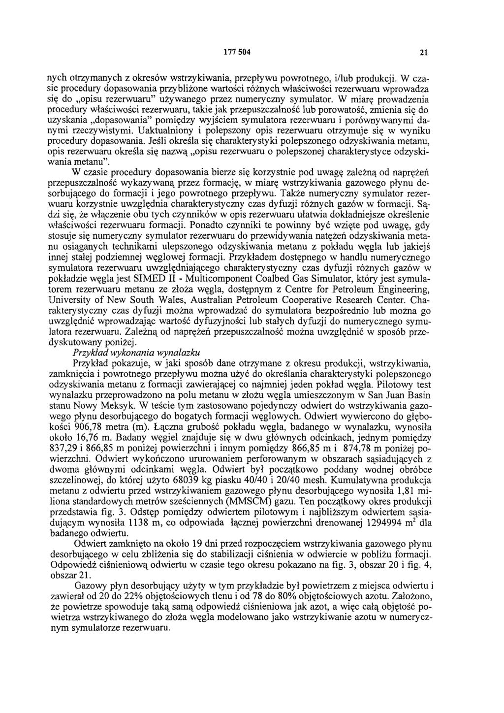 177 504 21 nych otrzymanych z okresów wstrzykiwania, przepływu powrotnego, i/lub produkcji.