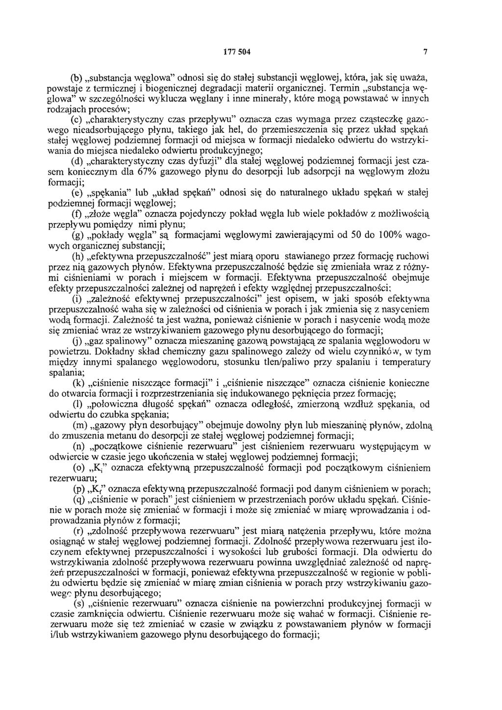 177 504 7 (b) substancja węglowa odnosi się do stałej substancji węglowej, która, jak się uważa, powstaje z termicznej i biogenicznej degradacji materii organicznej.
