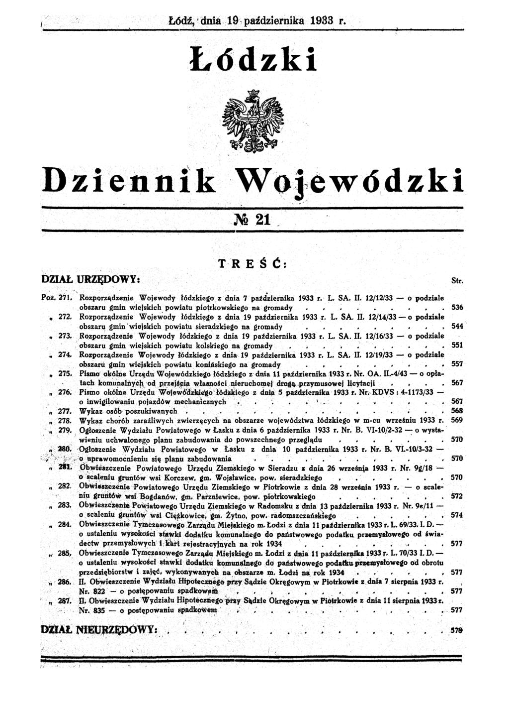 I_ Łódź, ~dniaj9~: października 1933 r. ------------------~-----------,~~------------------------~----------~--------------- Łódzki Dziennfk Woj,ewó.. dzki,n! 21 DZIAŁ URZĘDOWY:, -- Poż.271.