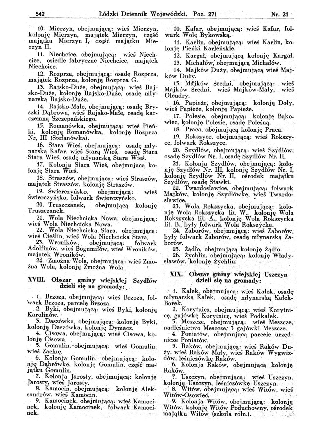 542 Łódzki" Dziennik Wojewódzki. Poz. 271 Nr. 21 10. Mierz.yn, ohejm,ującą: wieś Mierz.yn, kolonję Mierzyn, majątek Mierzyn, część majątku Mierzyn I,. cz.ęść majątku Mie rzyn II. f1.