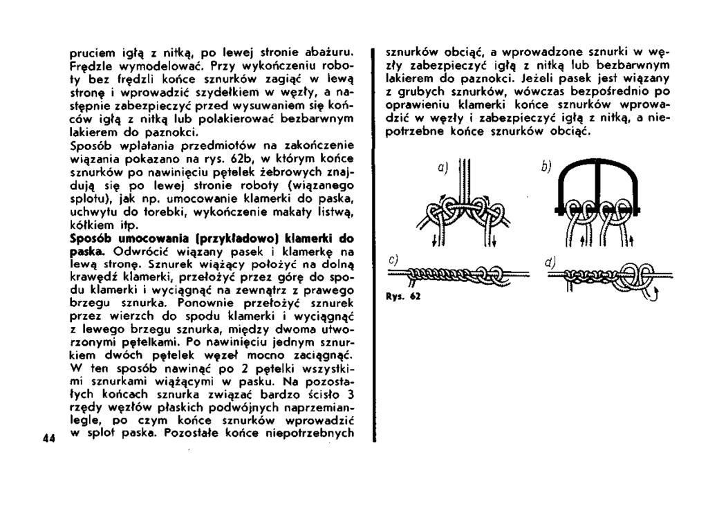 pruciem igłą z niłką, po lewej stronie abażuru. Frędzle wymodelować.