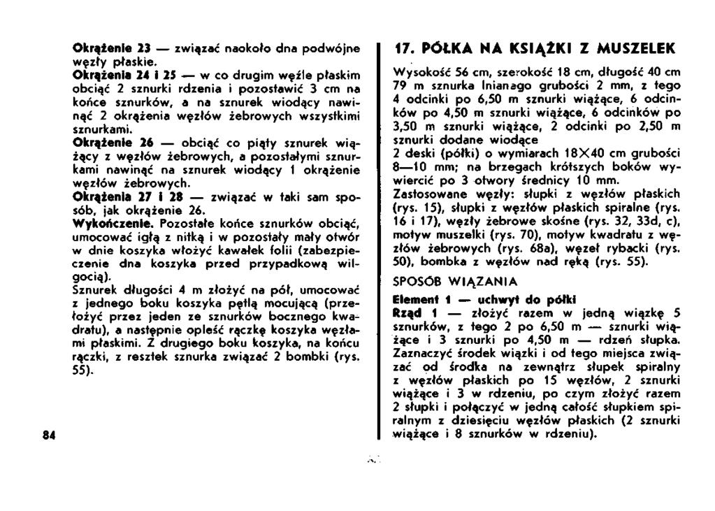 84 Okrążenie 23 związać naokoło dna podwójne węzły płaskie.