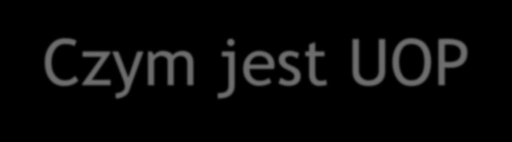 Czym jest UOP Próbą ujęcia w pewne ramy funkcjonalne podmiotów zrzeszających producentów ryb Ustawa o rynku rybnym (PL) Rozporządzenie 1379/2013 WE (wspólny rynek) Rozporządzenie 1418/2013 WE (plany
