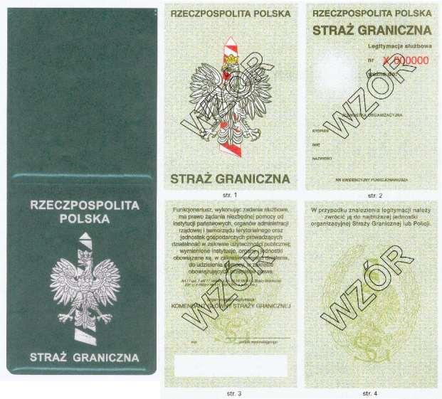 Wzór nr 3(1) do 18 WZÓR LEGITYMACJI SŁUŻBOWEJ FUNKCJONARIUSZA STRAŻY GRANICZNEJ Okładka legitymacji wykonana jest z tworzywa sztucznego w kolorze ciemnozielonym ze srebrnymi tłoczeniami: 1)