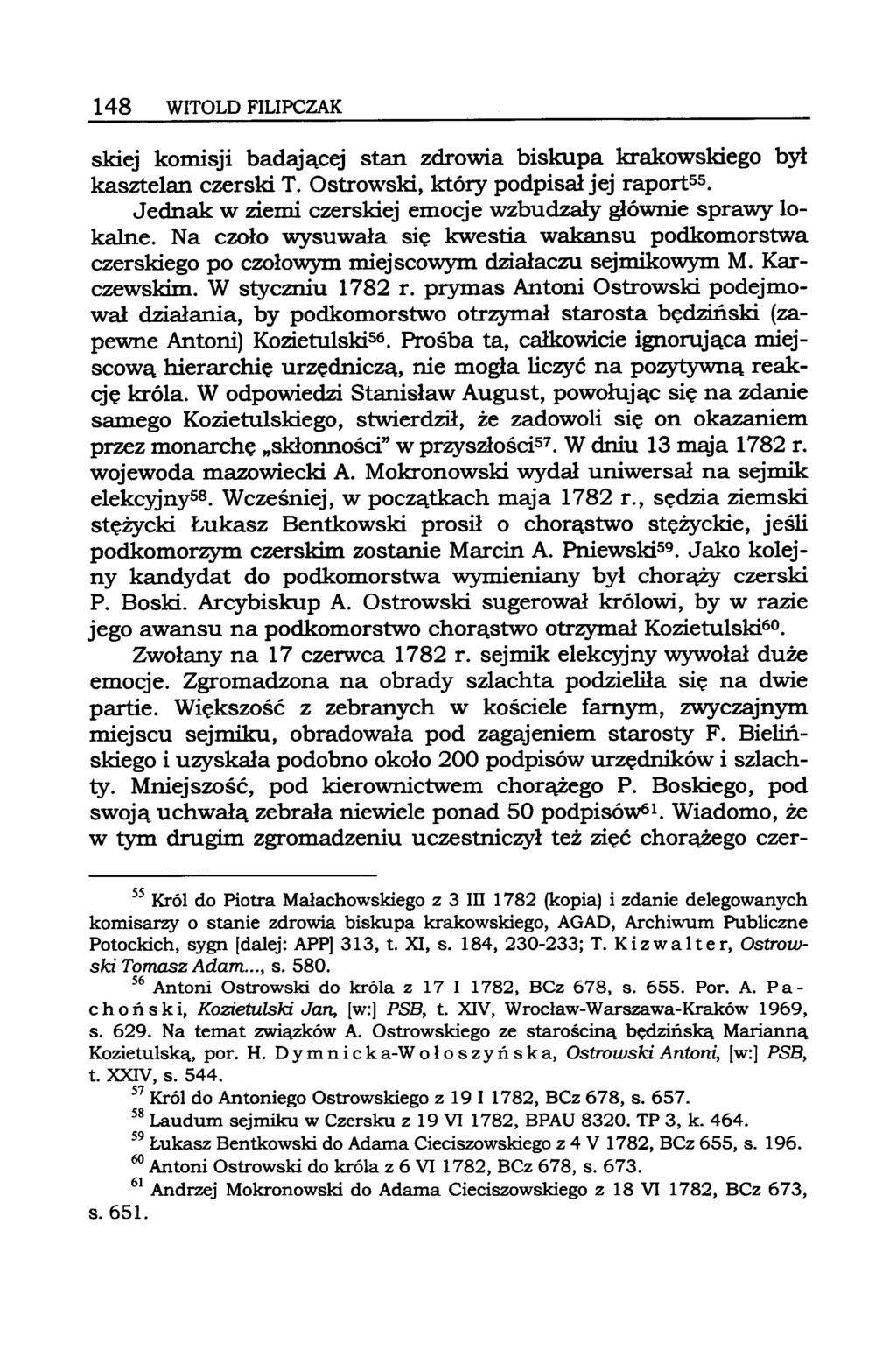 148 WITOLD FILIPCZAK skiej komisji badającej stan zdrowia biskupa krakowskiego był kasztelan czerski T. Ostrowski, który podpisał jej raport55.