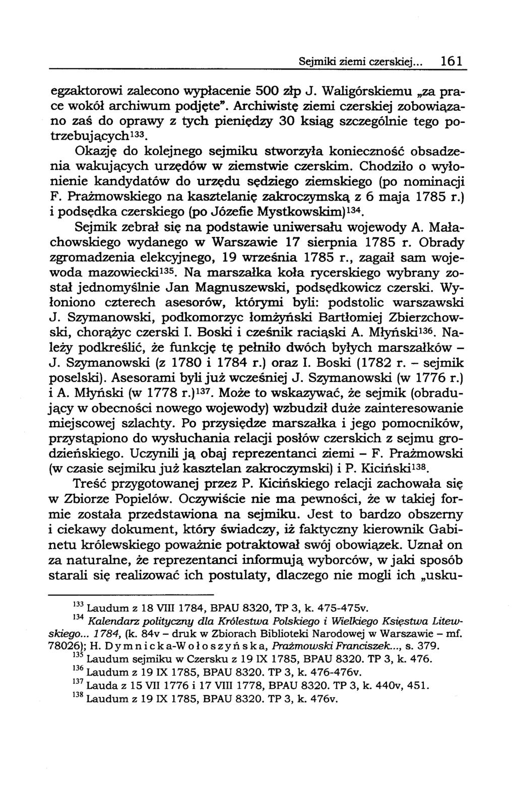 Sejmiki ziemi czerskiej... 161 egzaktorowi zalecono wypłacenie 500 zlp J. Waligórskiemu "za prace wokół archiwum podjęte".