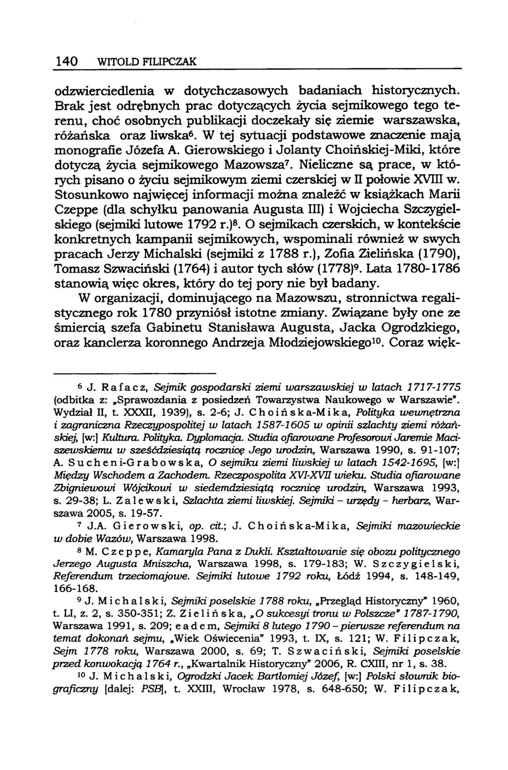 140 WITOLDFILIPCZAK odzwierciedlenia w dotychczasowych badaniach historycznych.