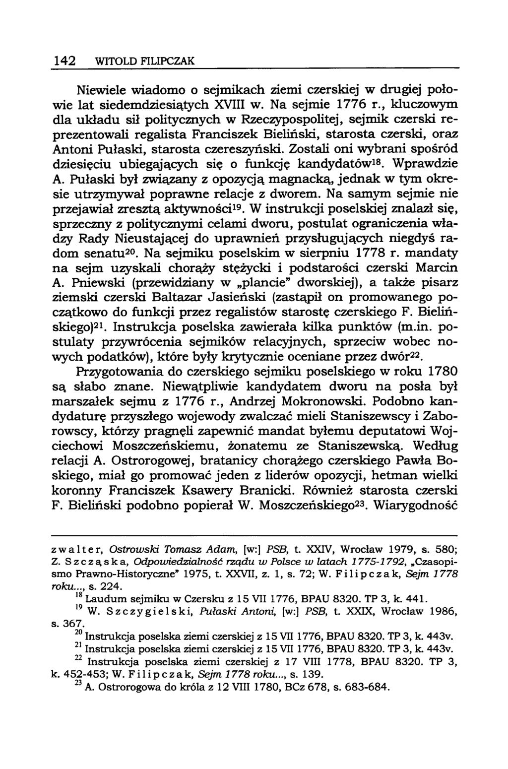 142 WITOLD FILIPCZAK Niewiele wiadomo o sejmikach ziemi czerskiej w drugiej połowie lat siedemdziesiątych XVIII w. Na sejmie 1776 r.