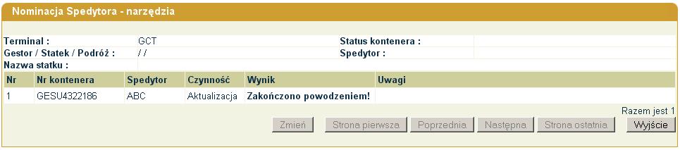 operacji dla dwóch róŝnych spedytorów w oknie Nominacja Spedytora naleŝy zaznaczyć opcję Rozdzielne nominacje. W takiej sytuacji system pozwoli na wybór kodu spedytora do wystawienia kontenera.