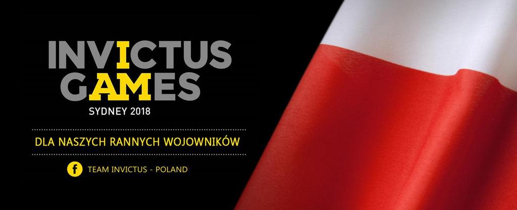 INVICTUS GAMES 2018 Uprzejmie informujemy, iż Minister Obrony Narodowej wyraził zgodę na udział w przedsięwzięciu sportowym dla weteranów poszkodowanych Invictus Games (IG).