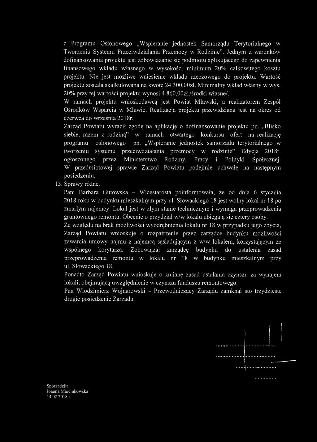 z Programu Osłonowego Wspieranie jednostek Samorządu Terytorialnego w Tworzeniu Systemu Przeciwdziałania Przemocy w Rodzinie".