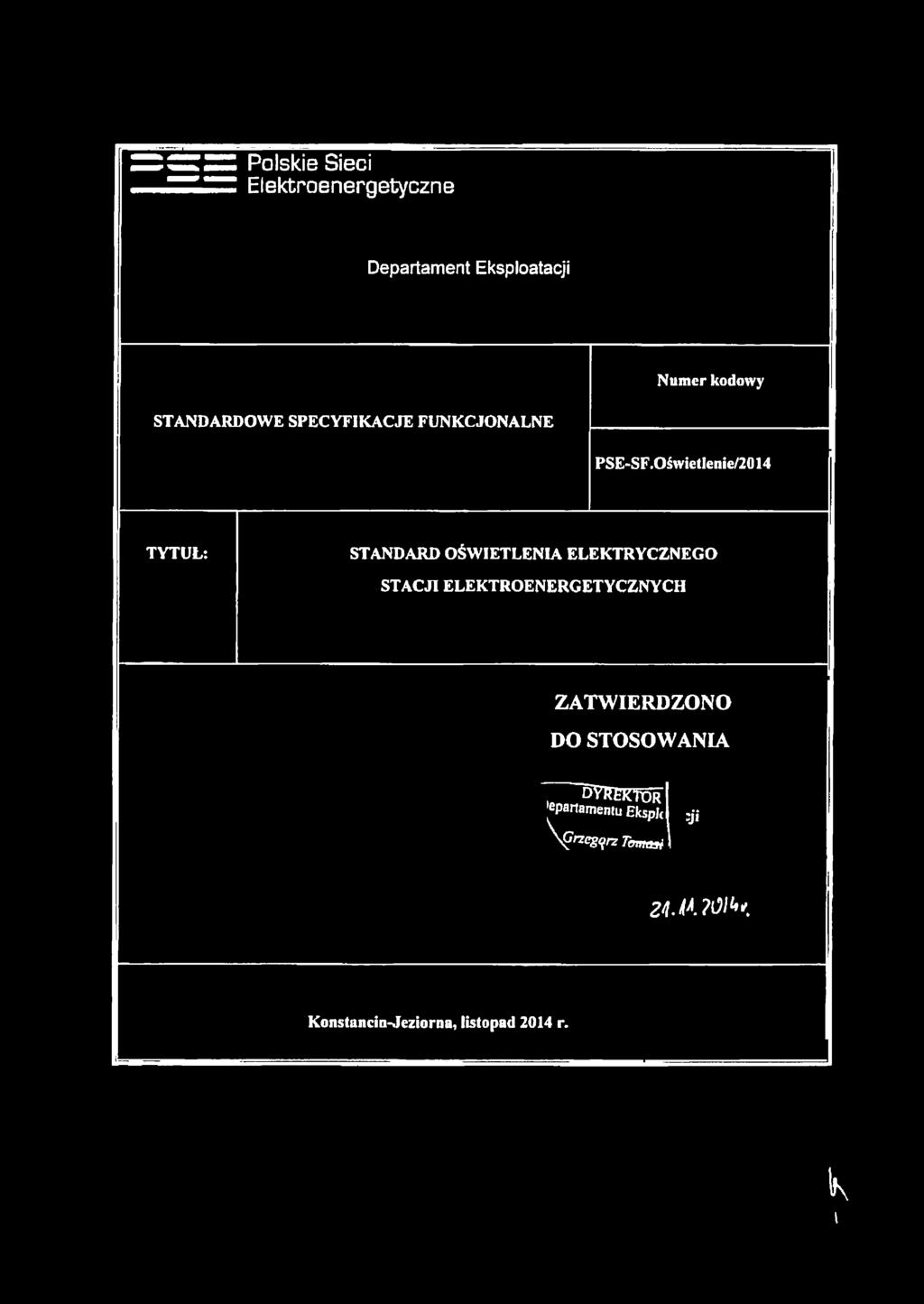 Oświetlenie/2014 TYTUŁ: STANDARD OŚWIETLENIA ELEKTRYCZNEGO STACJI