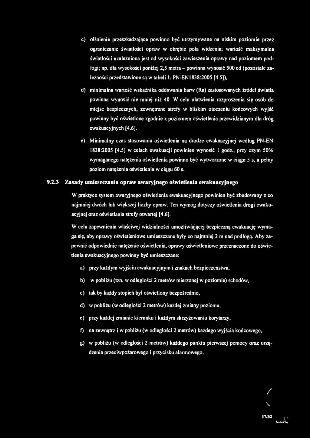 5]), d) minimalna wartość wskaźnika oddawania barw (Ra) zastosowanych źródeł światła powinna wynosić nie mniej niż 40.