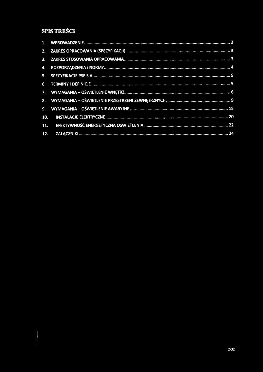 WYMAGANIA - OŚWIETLENIE WNĘTRZ... 8. WYMAGANIA - OŚWIETLENIE PRZESTRZENI ZEWNĘTRZNYCH 9.