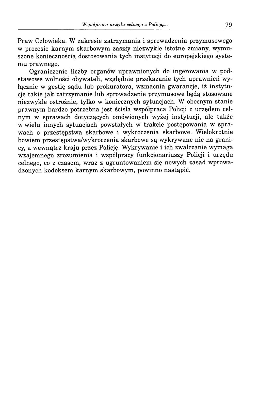 Współpraca urzędu celnego z Policją... 79 Praw Człowieka.
