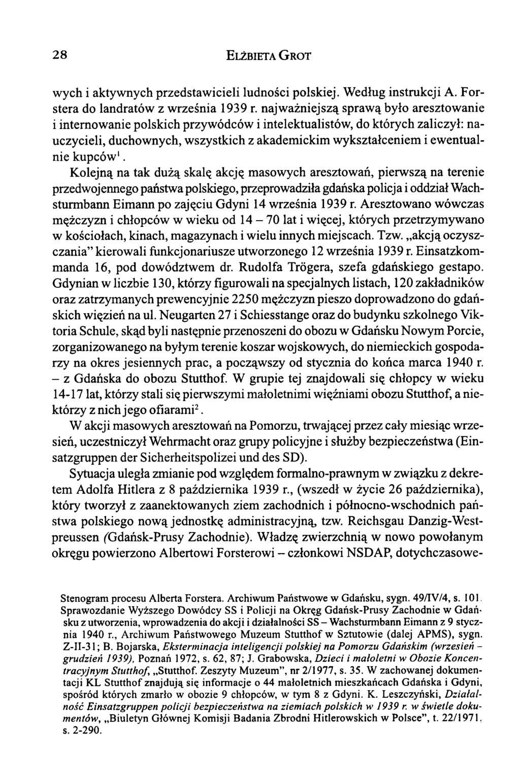 28 Elżbieta G rot wych i aktywnych przedstawicieli ludności polskiej. Według instrukcji A. Forstera do landratów z września 1939 r.