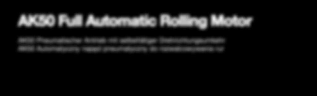 KRAIS Tube Expander Rolling controls AK50 Full Automatic Rolling Motor D-7 AK50 Pneumatischer Antrieb mit selbsttätiger Drehrichtungsumkehr AK50 Automatyczny napęd pneumatyczny do rozwalcowywania rur
