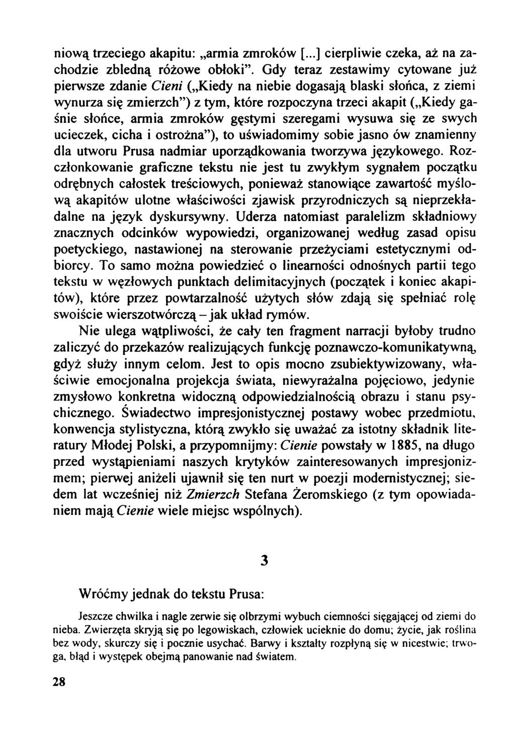 niową trzeciego akapitu: armia zmroków [...] cierpliwie czeka, aż na zachodzie zbledną różowe obłoki.