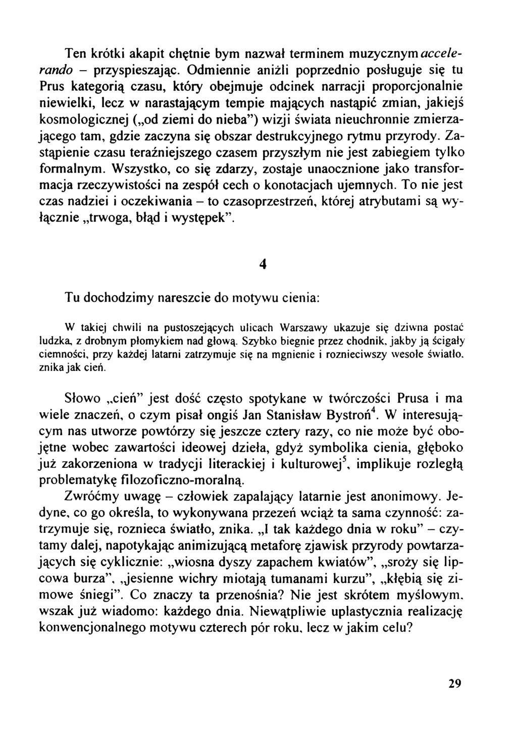 Ten krótki akapit chętnie bym nazwał terminem muzycznymaccelerando - przyspieszając.