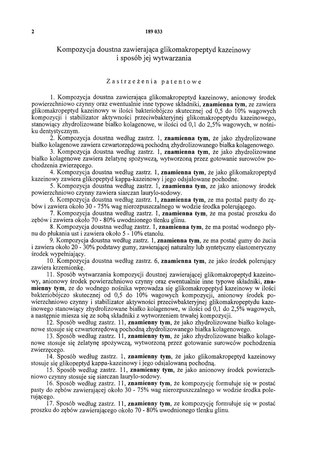 2 189 033 Kompozycja doustna zawierająca glikomakropeptyd kazeinowy i sposób jej wytwarzania Zastrzeżenia patentowe 1.