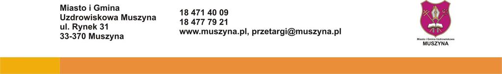 1 Małopolski Regionalny Program Operacyjny MGRiL. 271.23.2011 Muszyna, dnia 21 czerwca 2011r. OGŁOSZENIE O PRZETARGU NIEOGRANICZONYM Miasto i Gmina Uzdrowiskowa Muszyna ul.