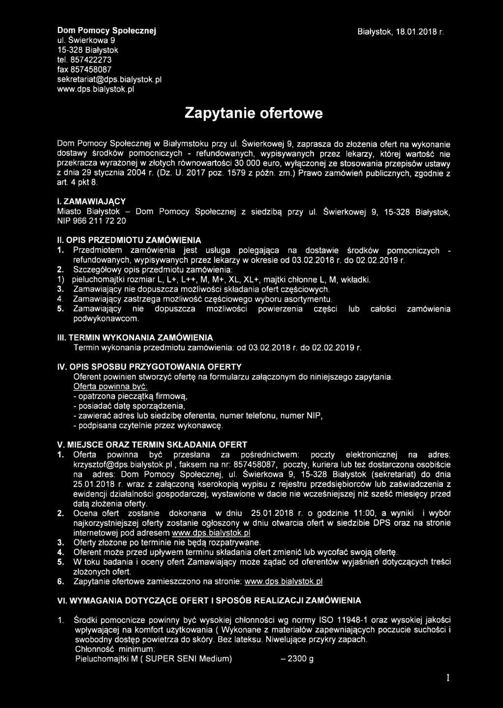 Świerkowej 9, zaprasza do złożenia ofert na wykonanie dostawy środków pomocniczych - refundowanych, wypisywanych przez lekarzy, której wartość nie przekracza wyrażonej w złotych równowartości 30 000