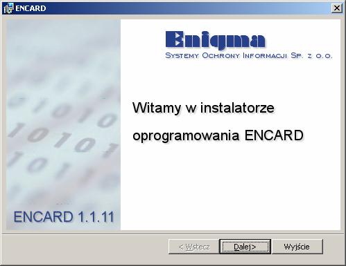 2. Instalacja programu UWAGA!!! 1. Instalację należy przeprowadzać z konta administratora. 2. Pakiet ENCARD może być zainstalowany przy instalacji pakietów PEM-HEART, NBP-HEART.