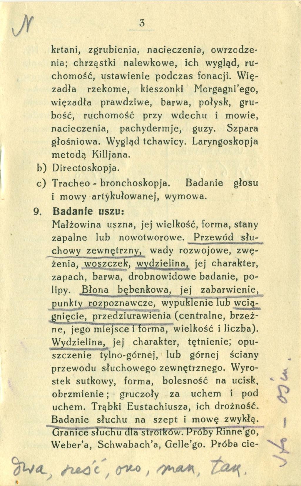 krtani, zgrubienia, nacieczenia, owrzodzenia; chrząstki nalewkowe, ich wygląd, ruchomość, ustawienie podczas fonacji.