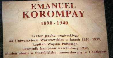 Korompay százados Polak, Węgier dwa bratanki hangzik az ismert mondóka lengyel változata. Magyarul két jóbarátnak mondjuk lengyelül két testvér. Ami közelebbi viszonyt jelez.