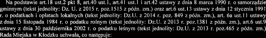 42 ustawy z dnia 8 marca 1990 r. o samorzqdzie gminnym (tekst jednolity: Dz. U. z 20 15 r. poz. 15 15 z poin. zm.) oraz art.6 ust. 13 ustawy z dnia 12 stycznia 1991 r.