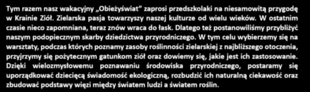 30. tydzień ZIELARSKA PRZYGODA 3+ Tym razem nasz wakacyjny Obieżyświat
