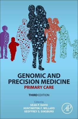 Genomic and Precision Medicine Geoffrey S.